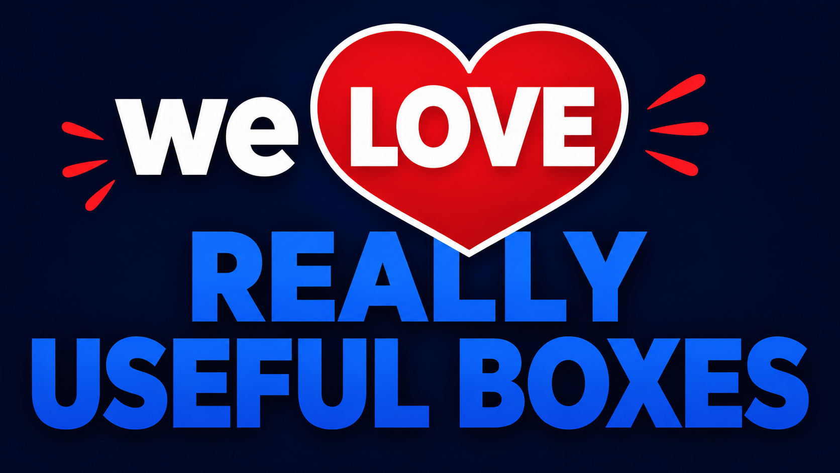 We love really useful boxes